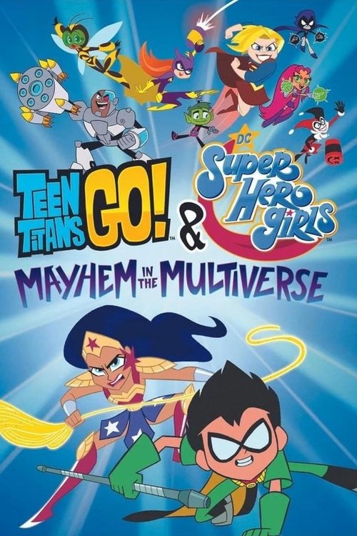 Teen Titans Go! & DC Super Hero Girls: Mayhem in the Multiverse izle (2022)