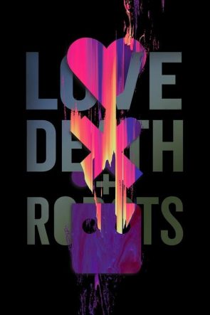 Love, Death & Robots