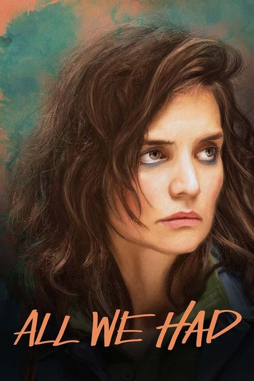 All We Had izle (2016)