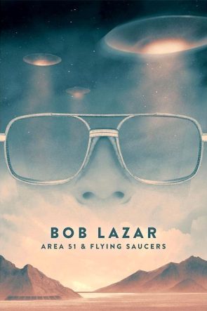 Bob Lazar: Area 51 and Flying Saucers izle (2018)