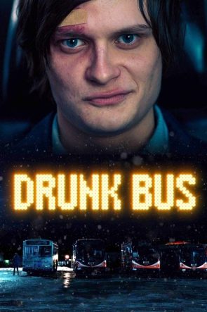 Drunk Bus izle (2021)
