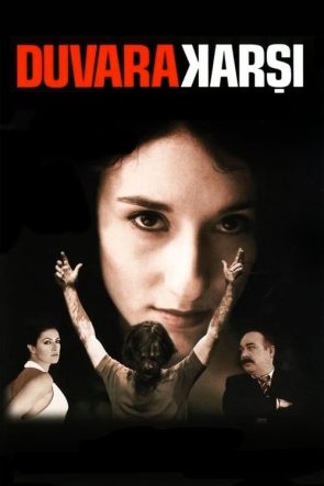 Duvara Karşı izle (2004)
