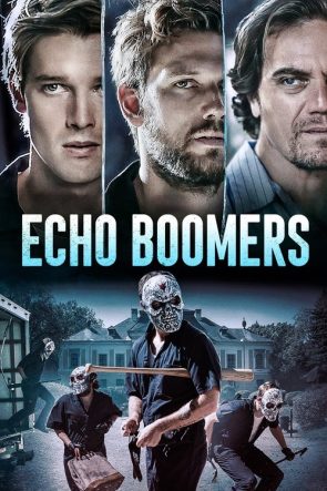 Echo Boomers izle (2020)