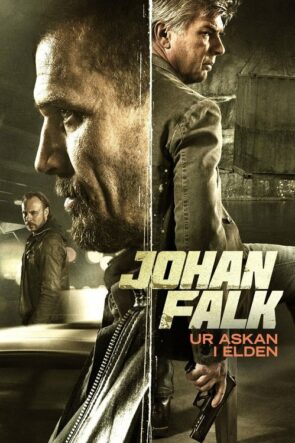 Johan Falk: Ur askan i elden izle (2015)