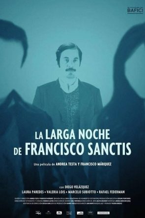 La larga noche de Francisco Sanctis izle (2017)