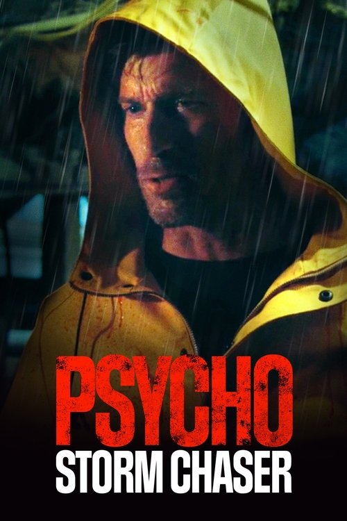 Psycho Storm Chaser izle (2021)