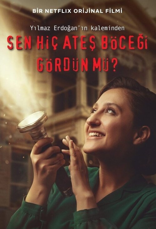 Sen Hiç Ateş Böceği Gördün mü? izle (2021)