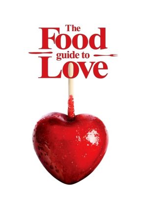 The Food Guide to Love izle (2013)