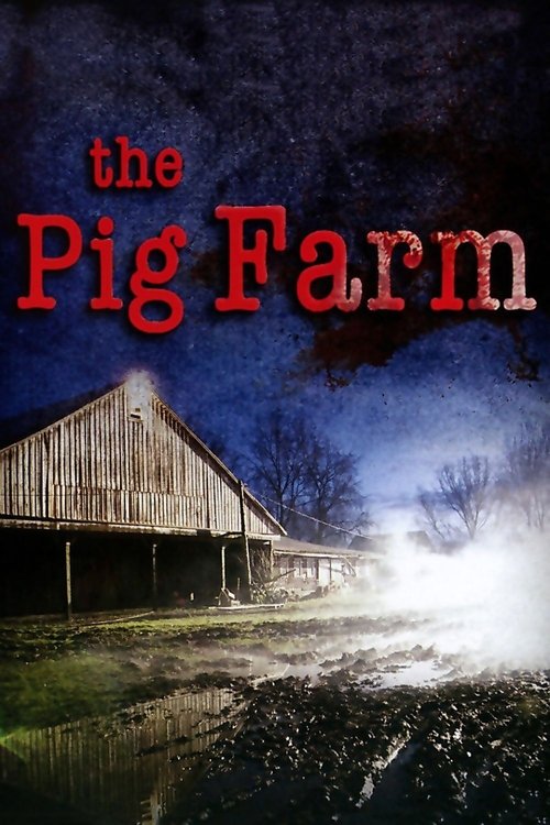 The Pig Farm izle (2011)