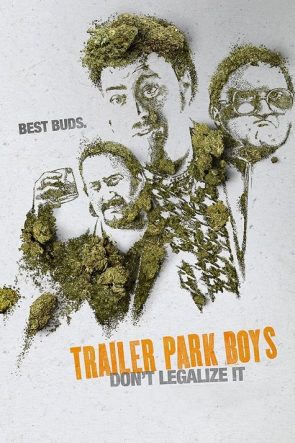 Trailer Park Boys: Don’t Legalize It izle (2014)