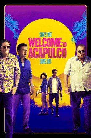Welcome to Acapulco izle (2019)
