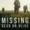 Missing Dead or Alive? : 2.Sezon 1.Bölüm izle