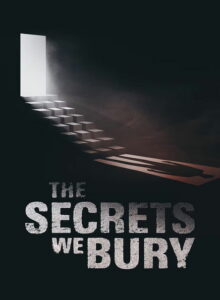 The Secrets We Bury (2025) izle