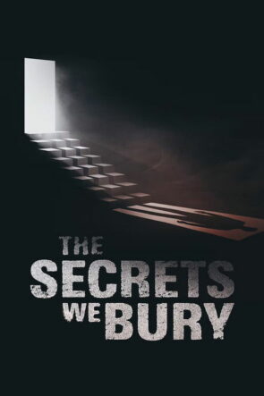 The Secrets We Bury (2025)